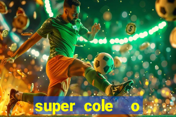 super cole  o 7784 jogos para pc download